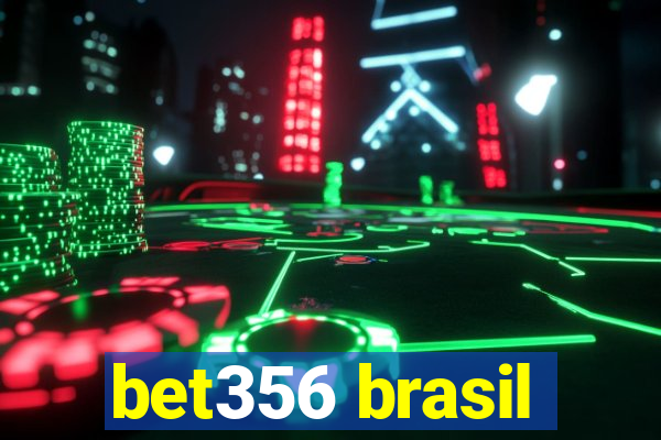 bet356 brasil